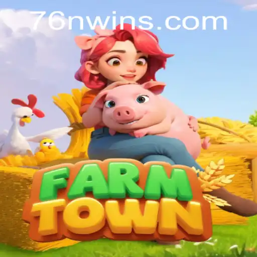 Explore FarmTown: A Comprehensive Guide on 76N.COM's Popular Game