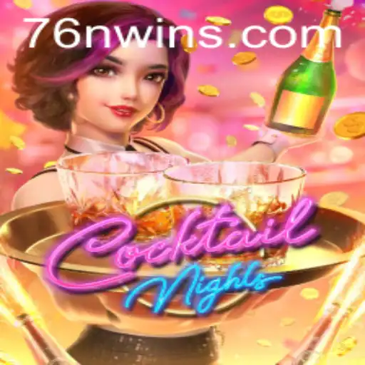 Exploring the Engaging World of CocktailNights and 76N.COM