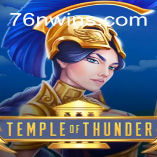 Temple of Thunder: Exploring the Mythical World of 76N.COM